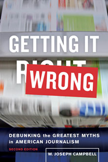 Gettting It Wrong - a provocative new book by W. Joseph Campbell